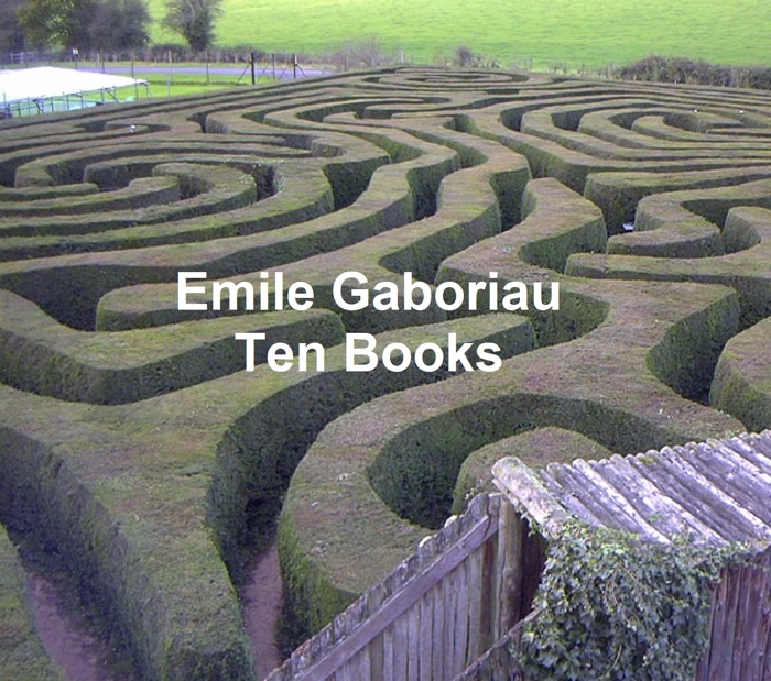 Ten Books by Emile Gaboriau