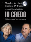 Io credo - Margherita Hack & Pierluigi Di Piazza