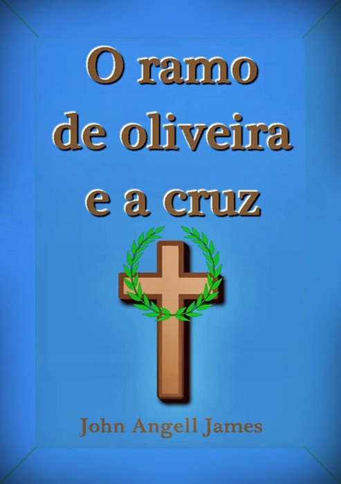 O Ramo De Oliveira E A Cruz