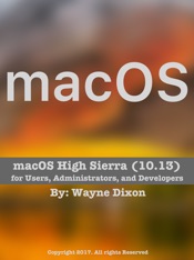 macOS High Sierra for Users, Administrators, and Developers