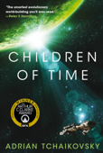 Children of Time - Adrian Tchaikovsky