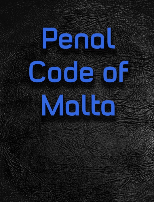 Penal Code of Malta.