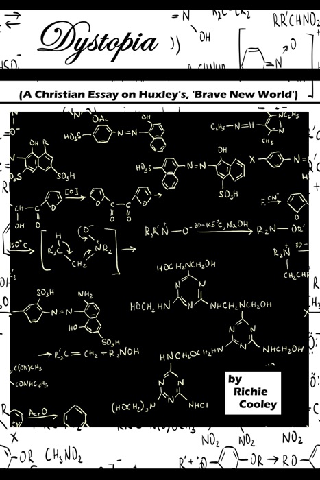 Dystopia (A Christian Essay on Huxley’s, ‘Brave New World’)