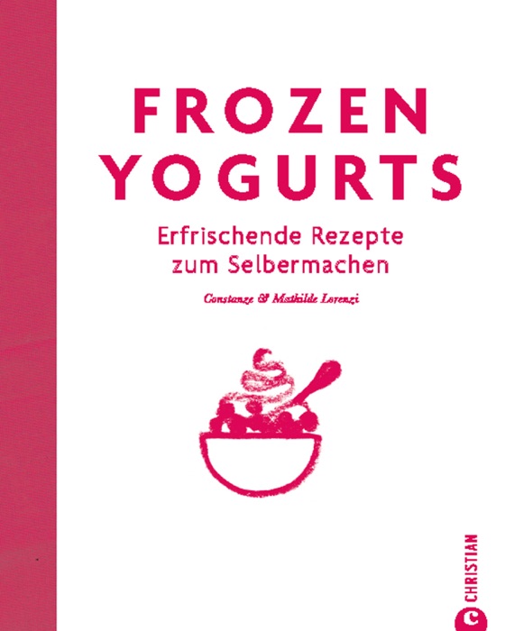 Frozen Yogurts - Die besten Rezepte