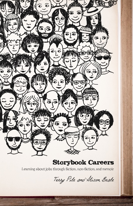 Storybook Careers: Learning About Jobs Through Fiction, Non-fiction, and Memoir