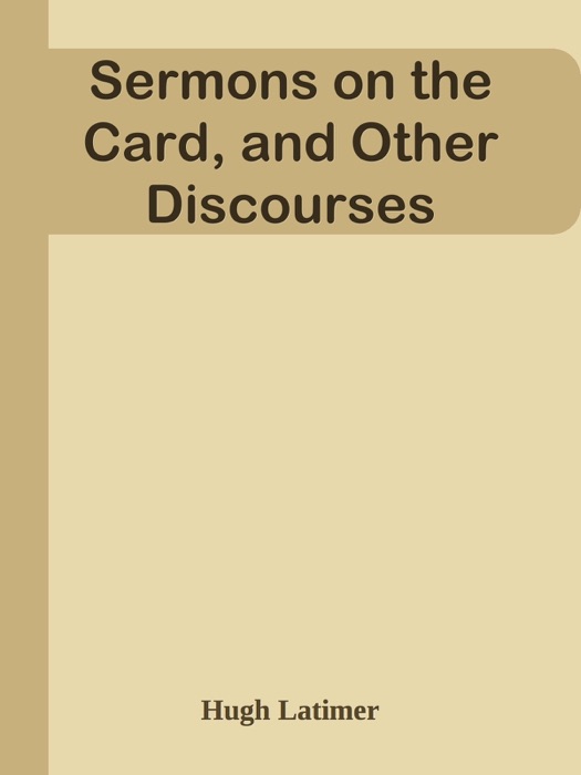 Sermons on the Card, and Other Discourses