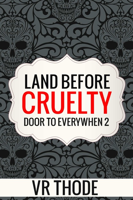 Land Before Cruelty