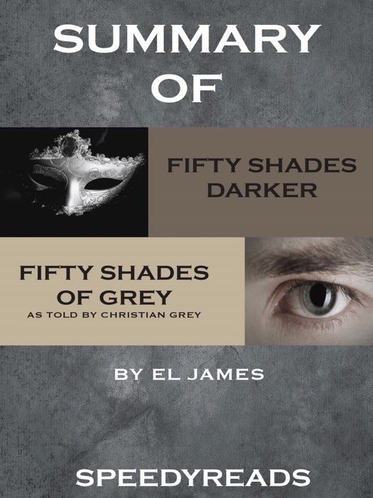 Summary of Fifty Shades Darker and Grey: Fifty Shades of Grey as Told by Christian Boxset