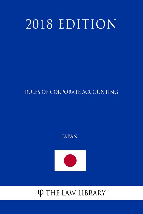 Rules of Corporate Accounting (Japan) (2018 Edition)