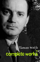 Thomas Wolfe - The Complete Works artwork