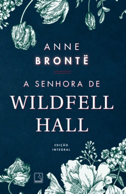 Capa do livro A Senhora de Wildfell Hall de Anne Bronte