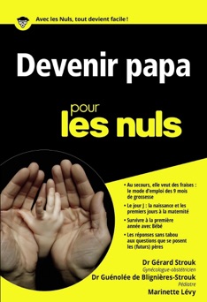 Devenir papa pour les Nuls poche - Guénolée De Blignières-Strouk, Marinette Levy & Gérard Strouk