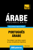 Vocabulário Português-Árabe: 3000 palavras mais úteis - Andrey Taranov