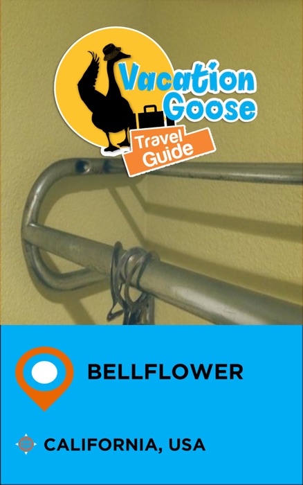 Vacation Goose Travel Guide Bellflower California, USA