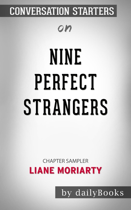 Nine Perfect Strangers by Liane Moriarty: Conversation Starters