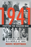 Marc Wortman - 1941: Fighting the Shadow War artwork