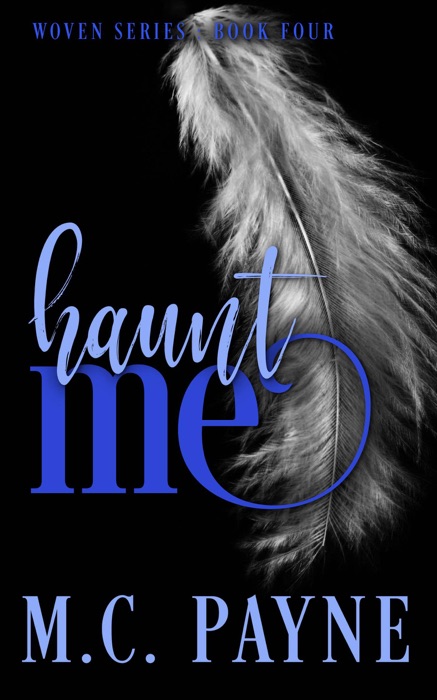 Haunt Me (Woven Series: Book Four)