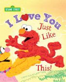 I Love You Just Like This! (Sesame Street) - Lillian Jaine