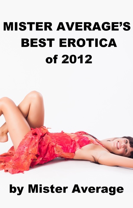 Mister Average’s Best Erotica of 2012