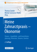 Meine Zahnarztpraxis – Ökonomie - Thomas Sander & Michal-Constanze Müller