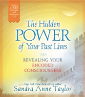 Sandra Anne Taylor - The Hidden Power of Your Past Lives artwork