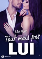 Tout mais pas lui - 3 ebook Download