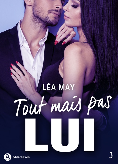 Tout mais pas lui - 3