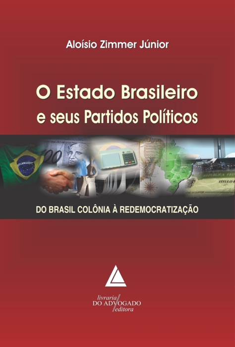 O Estado Brasileiro e seus Partidos Políticso