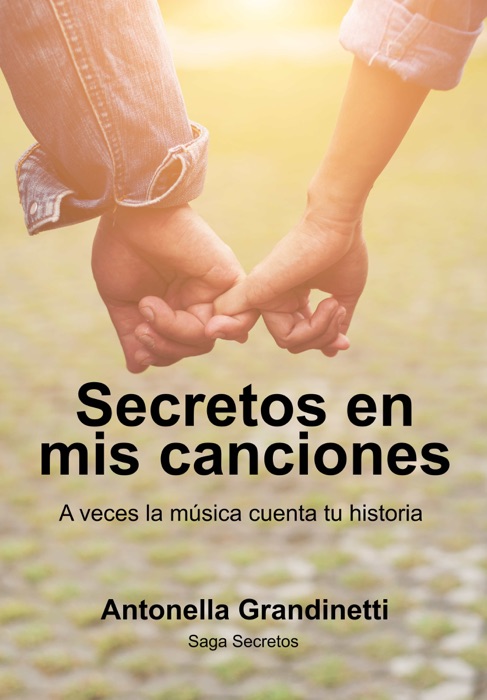 Secretos en mis canciones: A veces la música cuenta tu historia / Novela juvenil romántica