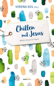 Chillen mit Jesus - Verena Keil