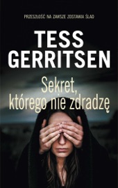 Sekret, którego nie zdradzę - Tess Gerritsen by  Tess Gerritsen PDF Download