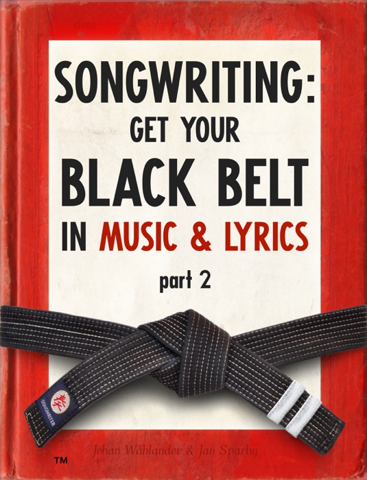 Songwriting: Get Your Black Belt in Music & Lyrics