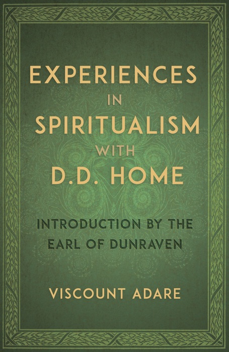 Experiences in Spiritualism With D. D. Home