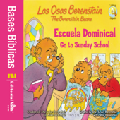Los Osos Berenstain van a la escuela dominical / Go to Sunday School - Stan Berenstain