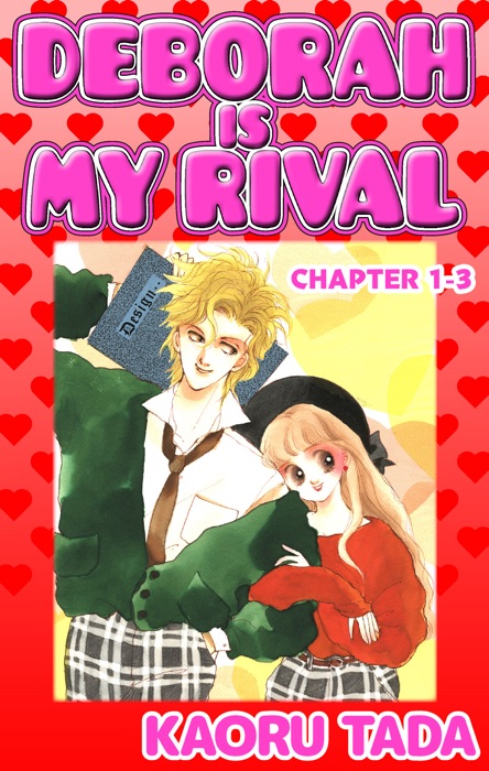 DEBORAH IS MY RIVAL Chapter 1-3