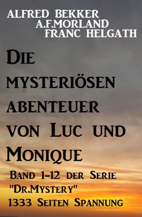 Die mysteriösen Abenteuer von Luc und Monique