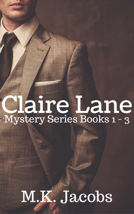 Claire Lane Mystery Series Books 1 - 3