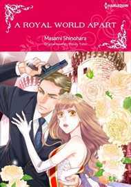 A Royal World apart - Masami Shinohara & Maisey Yates by  Masami Shinohara & Maisey Yates PDF Download
