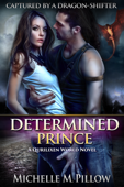 Determined Prince - Michelle M. Pillow