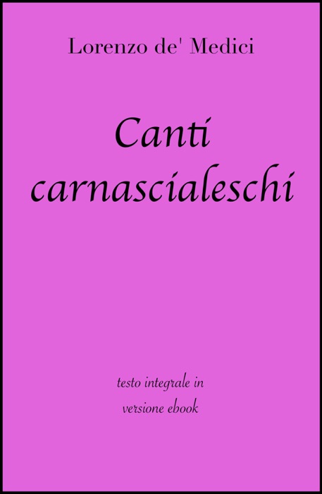 Canti carnascialeschi di Lorenzo de' Medici in ebook