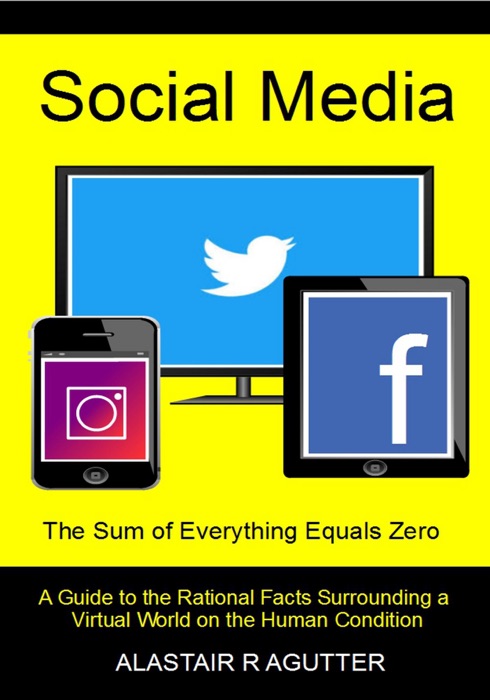 Social Media The Sum of Everything Equals Zero