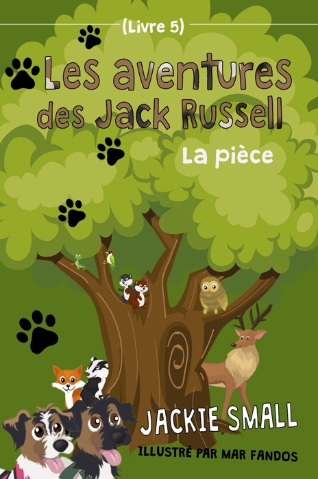 Les aventures des Jack Russell (Livre 5): La pièce