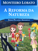 A Reforma da Natureza - Monteiro Lobato