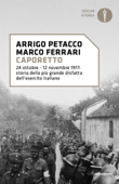 Caporetto - Arrigo Petacco & Marco Ferrari