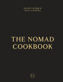 The NoMad Cookbook - Daniel Humm, Will Guidara, Leo Robitschek & Francesco Tonelli