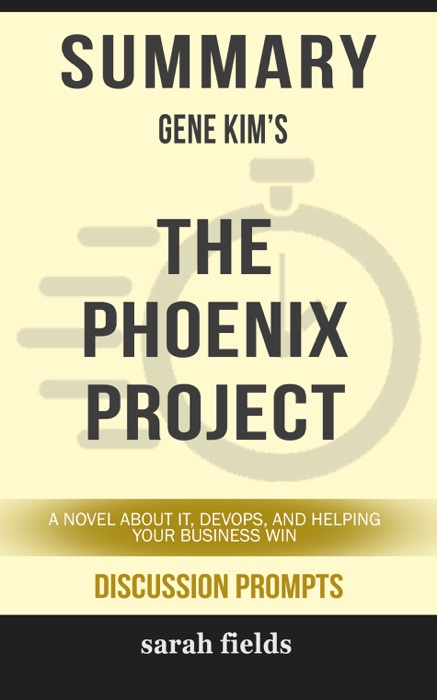 Summary: Gene Kim's The Phoenix Project