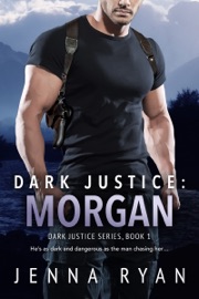 Dark Justice: Morgan - Jenna Ryan by  Jenna Ryan PDF Download