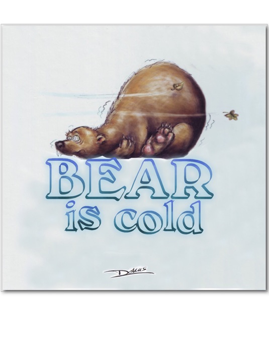 Bear is cold
