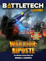 Michael A. Stackpole - BattleTech Legends: Warrior: Riposte (The Warrior Trilogy, Book Two) artwork