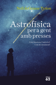 Astrofísica per a gent amb presses - Neil de Grasse Tyson